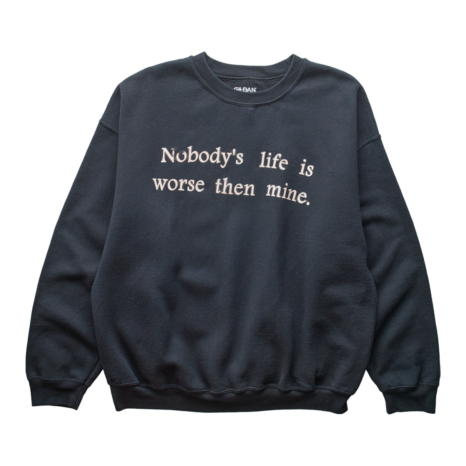 (XL) 00s Nobody's Life is Worse Than Mine