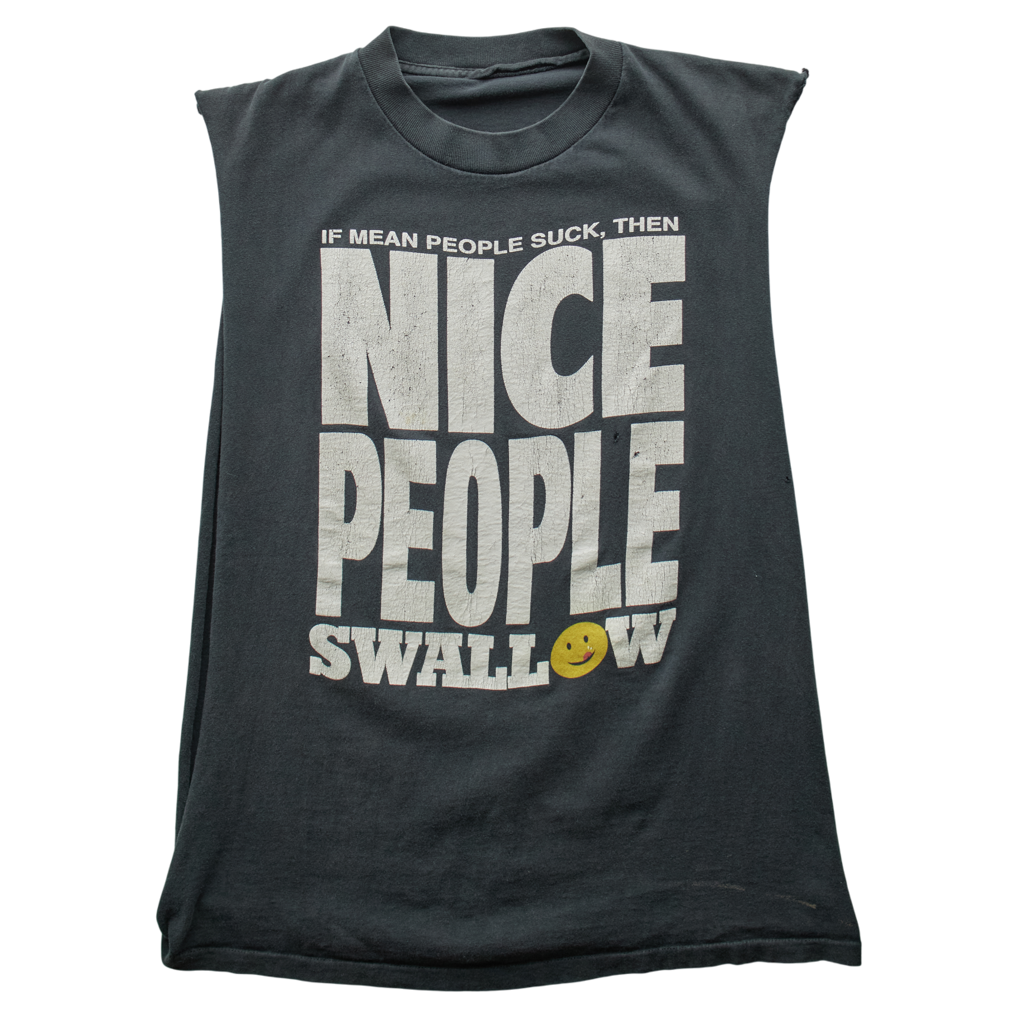 (M) 90s If Mean People Suck, Nice People Swallow